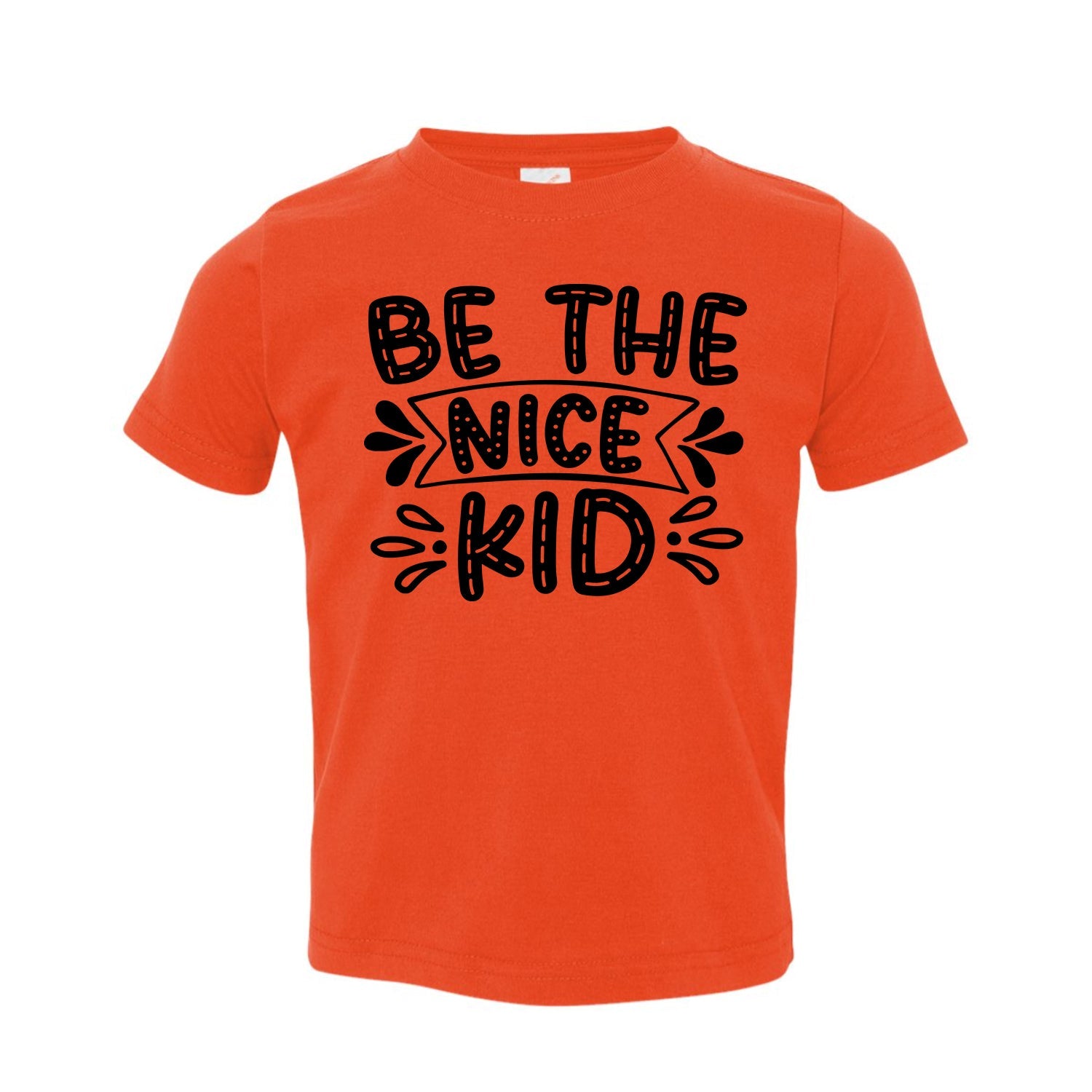Be The Nice Kid Toddler T-shirt